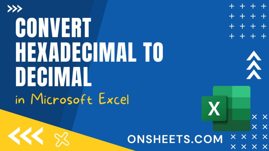 how-to-convert-hexadecimal-to-decimal-in-excel-5-top-methods-on-sheets