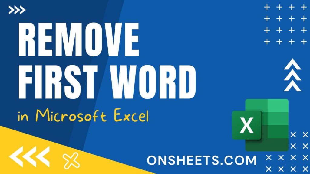 how-to-remove-the-first-word-in-excel-9-best-ways-on-sheets