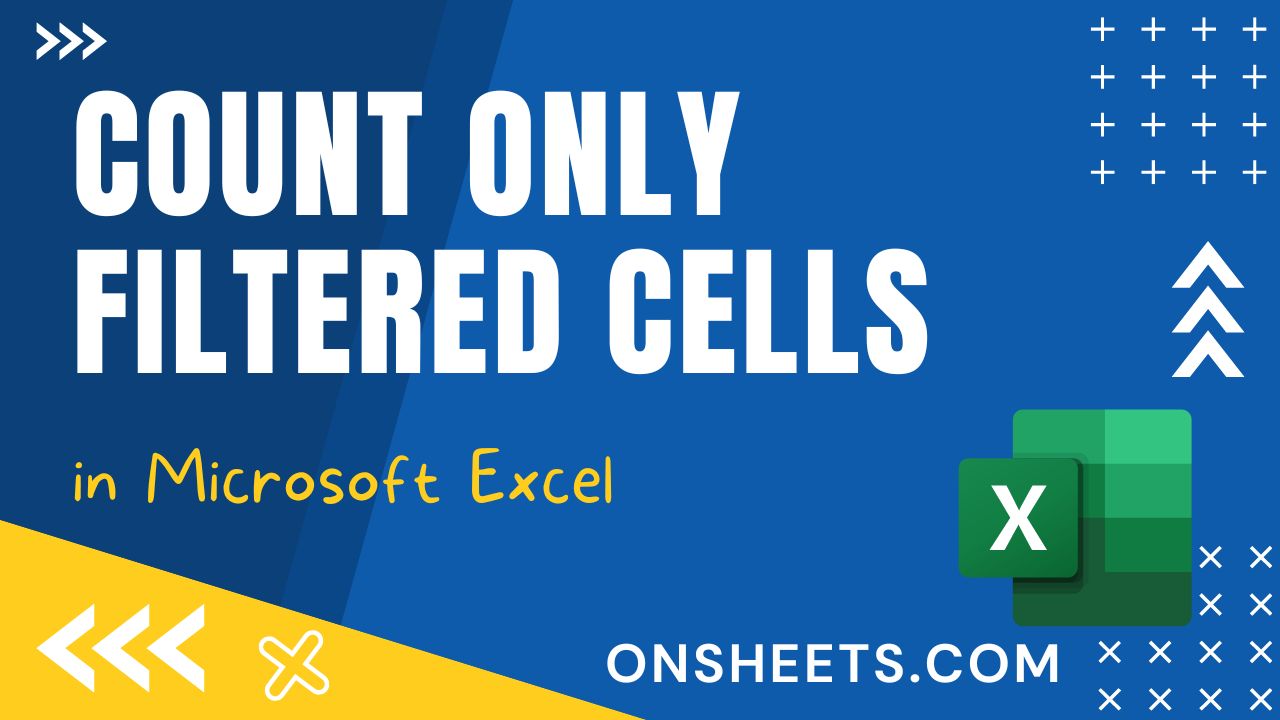 Excel Formula Count Only Filtered Cells