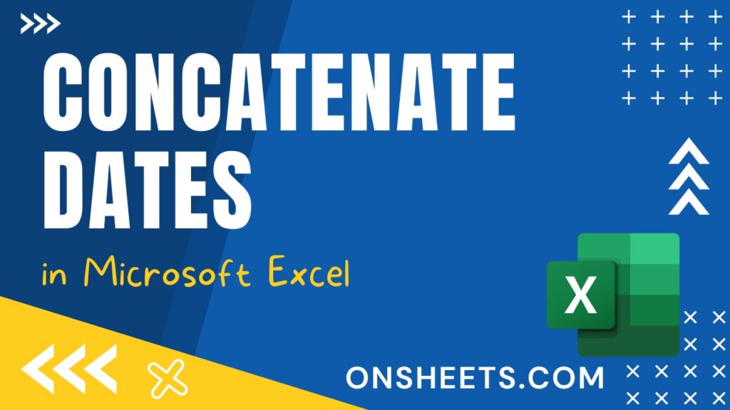 how-to-concatenate-dates-in-excel-6-easy-ways-on-sheets